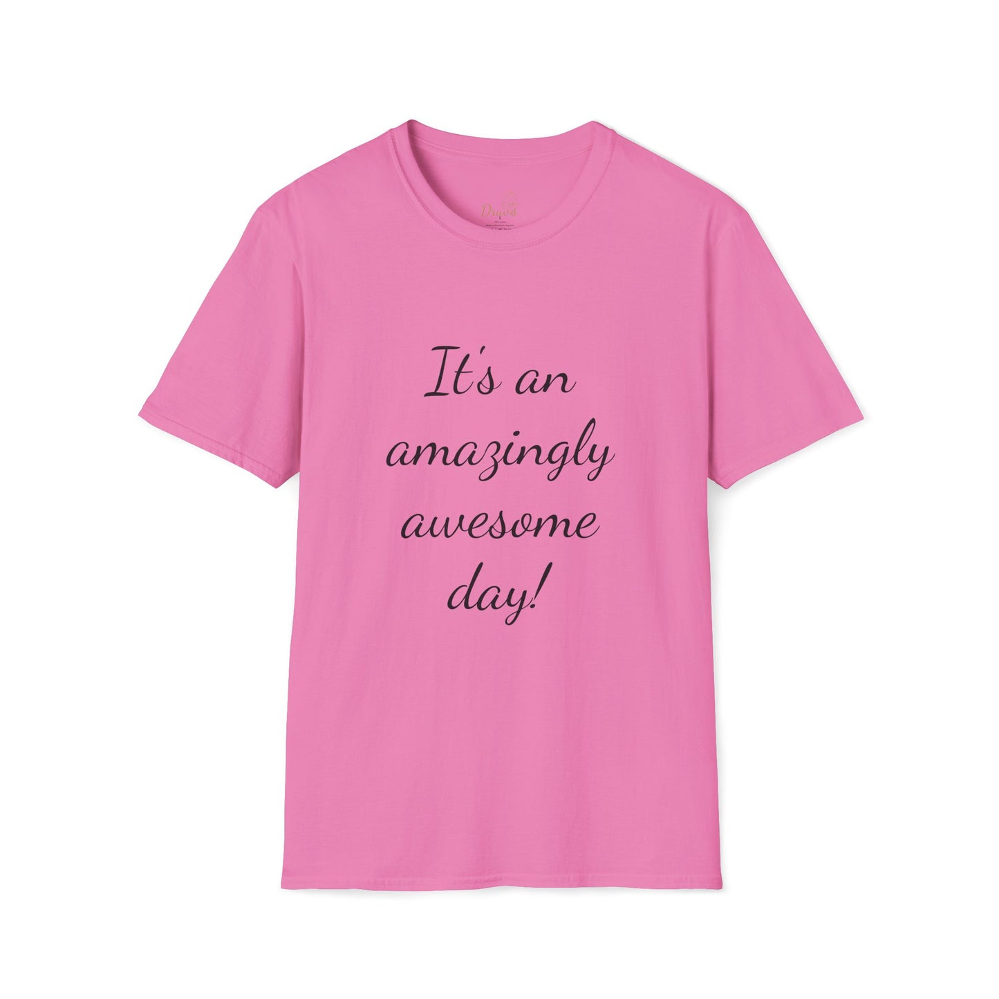 Awesome Day Unisex T-Shirt - Inspirational