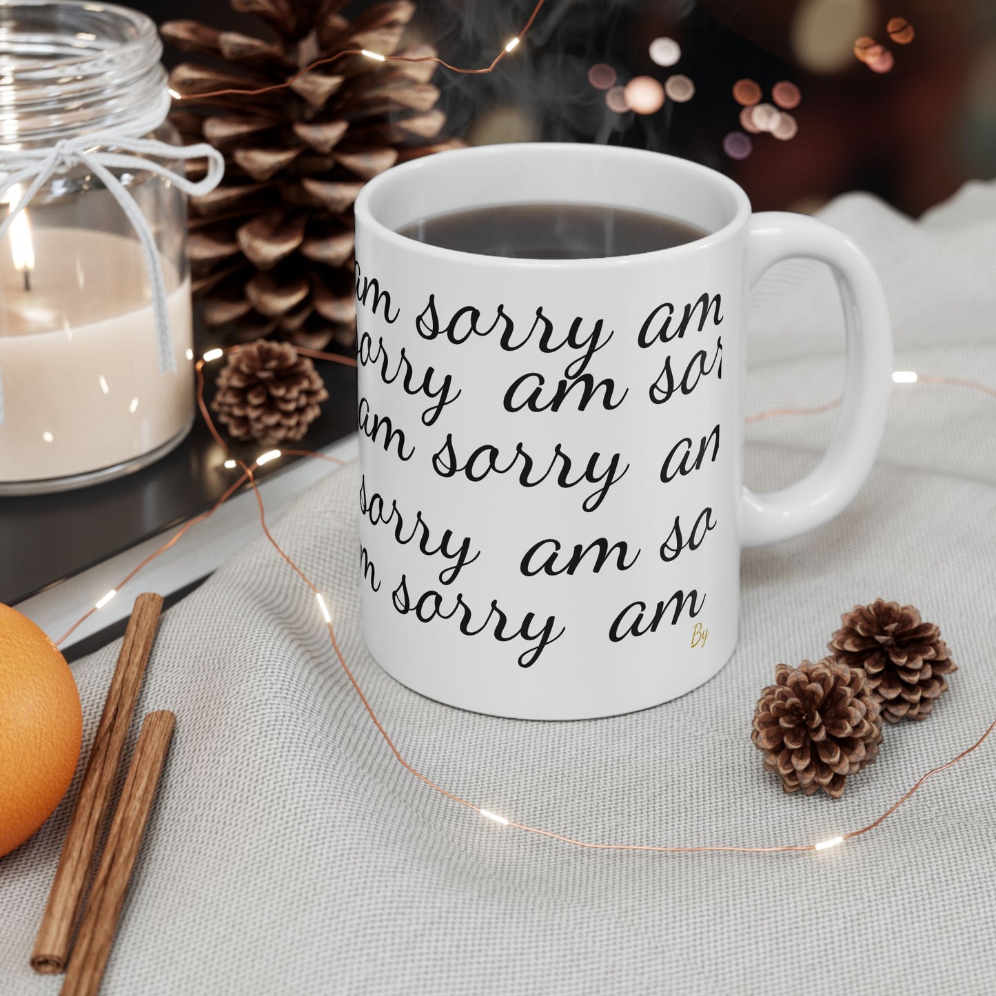 “Am Sorry” Mug – Funny Apology Gift | Ceramic Mug by Druvs