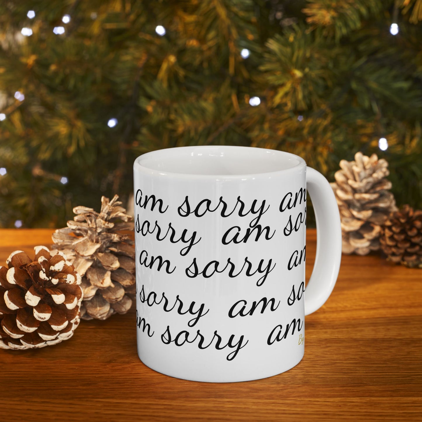 “Am Sorry” Mug – Funny Apology Gift | Ceramic Mug by Druvs