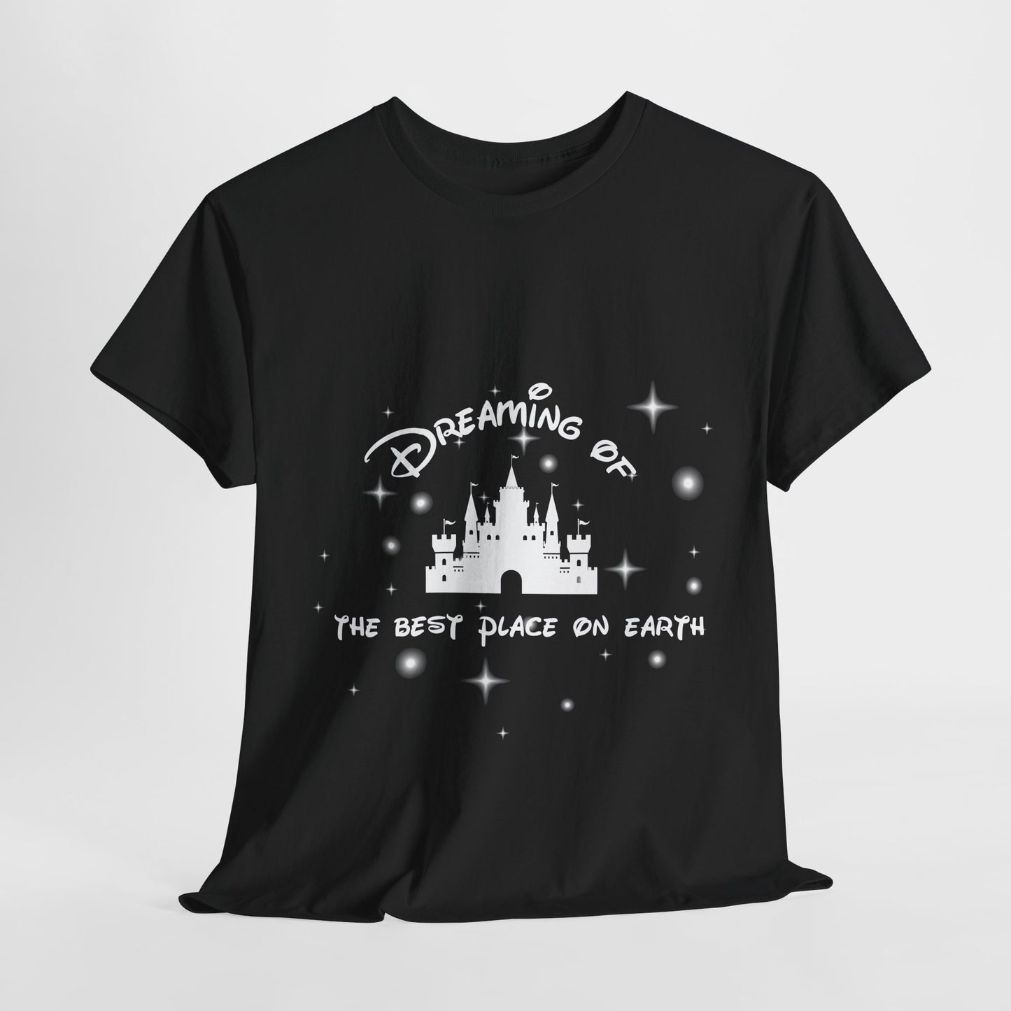 Best Place On Earth Tshirt - Dreaming, Disney, Casual Wear, Holiday Wear