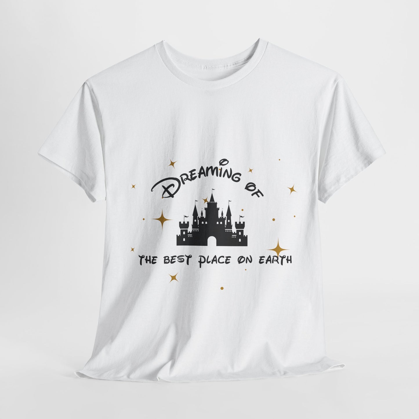 Best Place On Earth Tshirt - Dreaming, Disney, Casual Wear, Holiday Wear