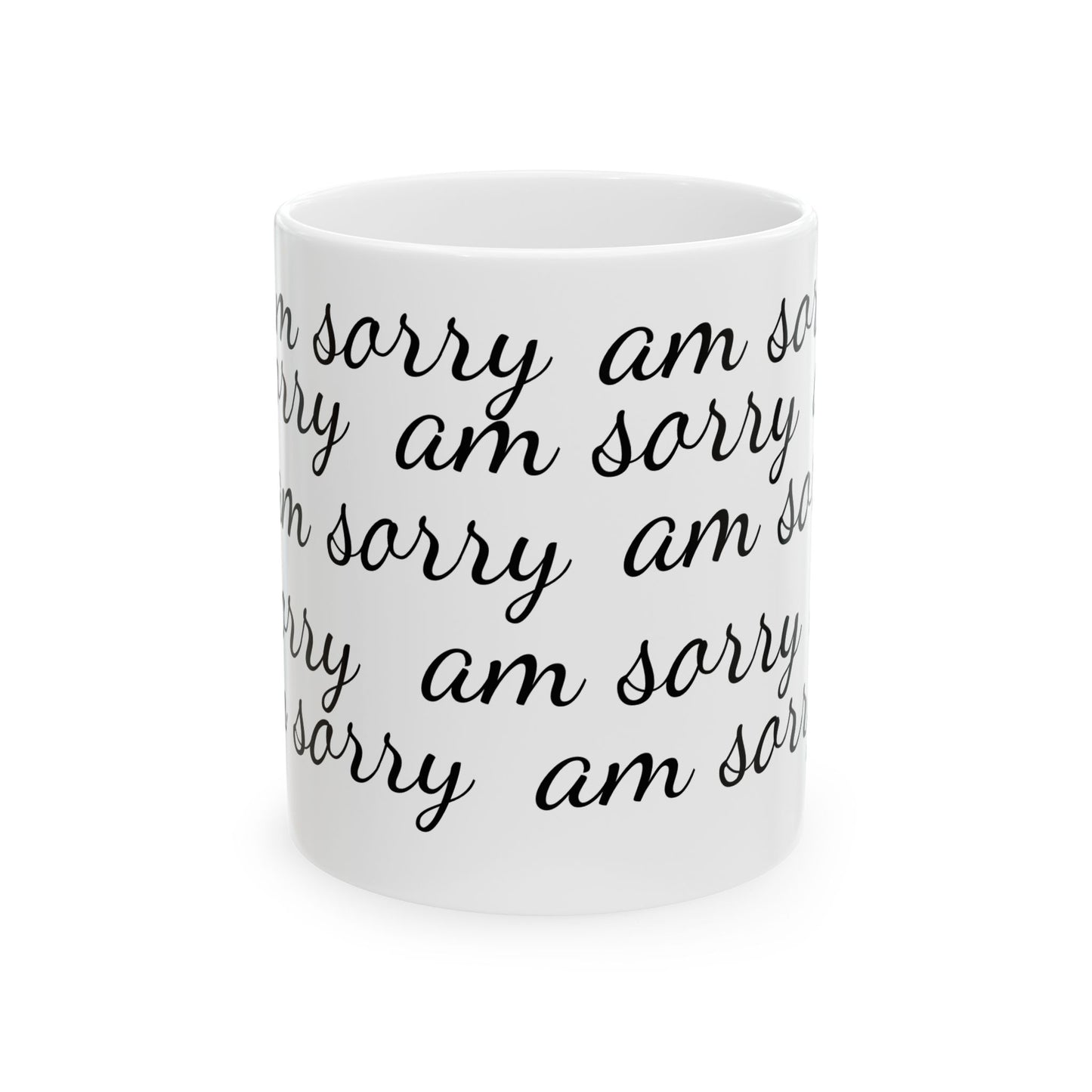 “Am Sorry” Mug – Funny Apology Gift | Ceramic Mug by Druvs