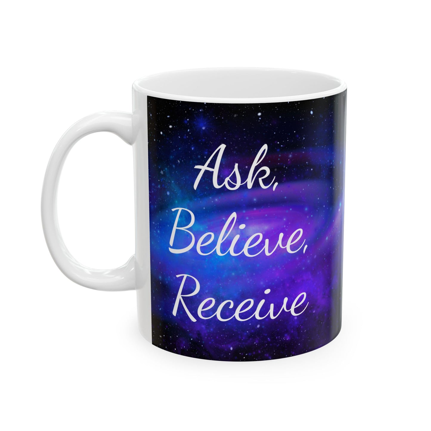 Ceramic white mug with purple-blue galaxy background and “Ask. Believe. Receive.” text — Law of Attraction coffee cup by Druvs.
