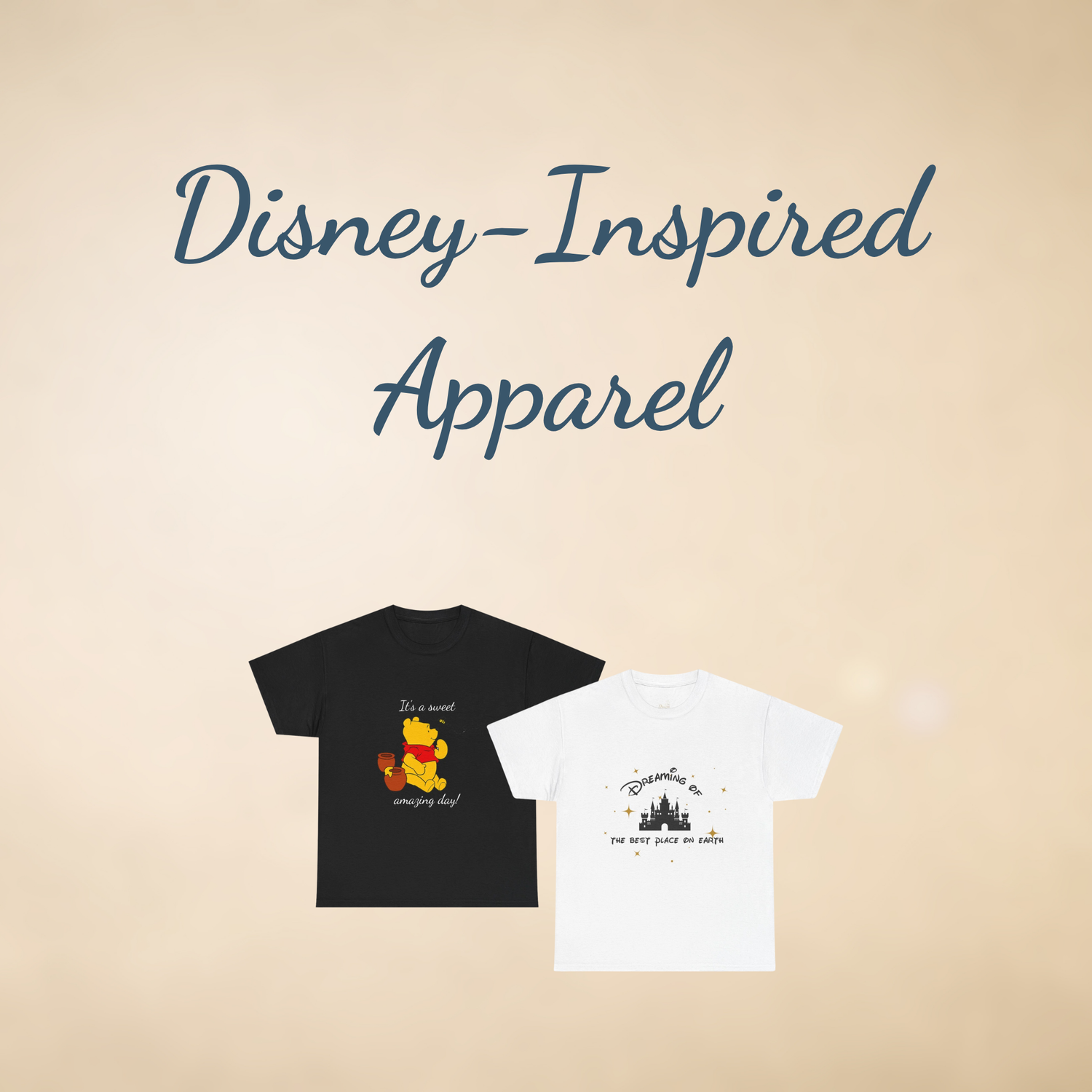 Square banner titled ‘Disney-Inspired Apparel’ in navy script over a soft beige background, showcasing a white tee with a subtle Mickey Mouse silhouette and the words ‘Dream Big’, and a pastel pink hoodie with a minimalist castle icon