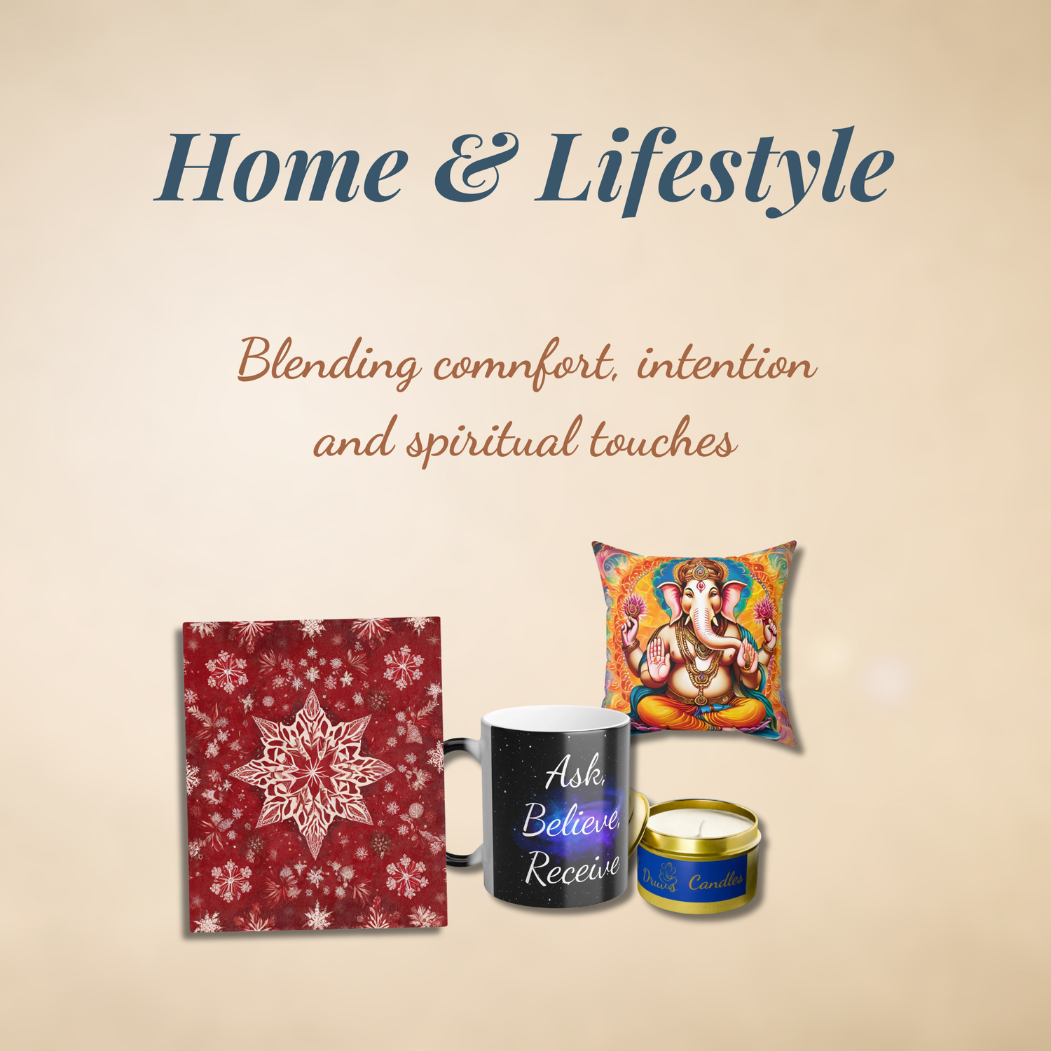 A square  image displaying a “Manifest” mug, a Ganesha cushion, a patterned red blanket, and a gold-rimmed candle arranged on a warm beige background under the text “Home & Lifestyle” and the tagline “Blending comfort, intention and spiritual touches".