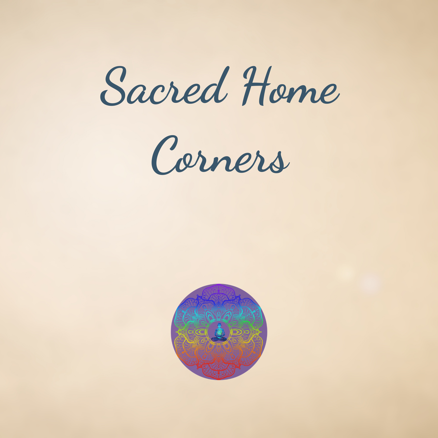 A square banner titled ‘Sacred Home Corners’ over a soft beige background, displaying a meditation cushion, an altar tray with crystals, a small Buddha statue, and a lit tealight candle arranged as a serene home sanctuary.