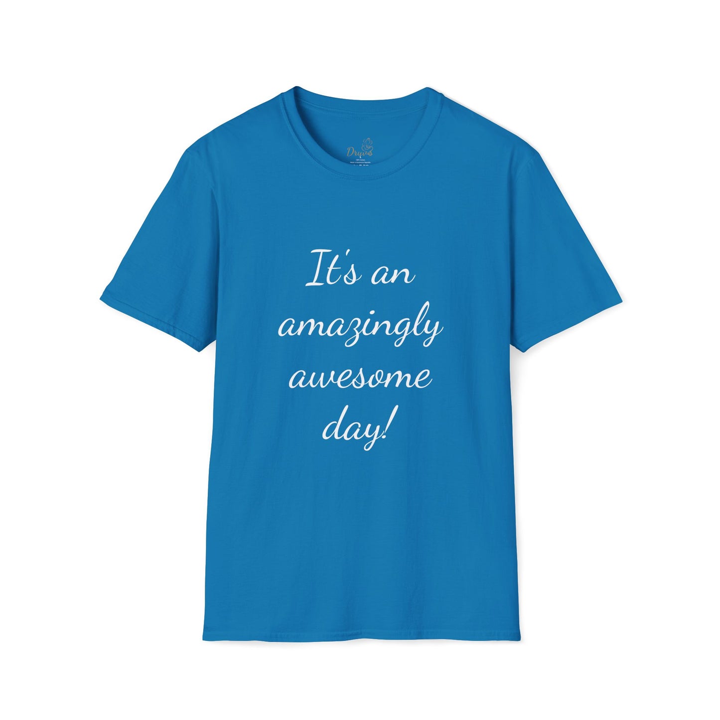 Awesome Day Unisex T-Shirt - Inspirational