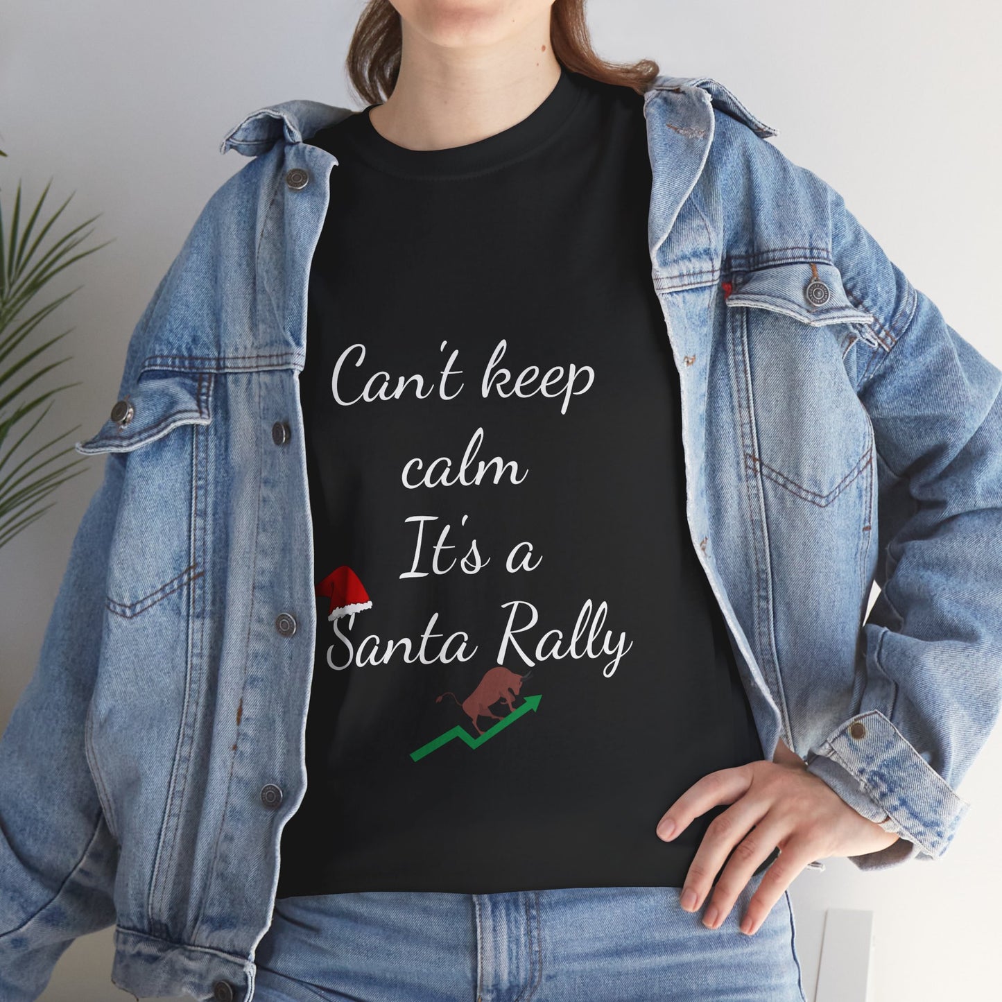 Unisex Tee Cant Keep Calm Santa Rally, stock market, bullish