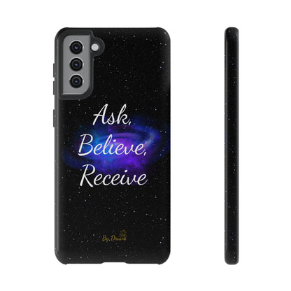 Phone Case - Ask, Believe, Receive, Law of Attraction, Positive Thinking,  iPhone, Samsung, Google Pixel, iPhone 16