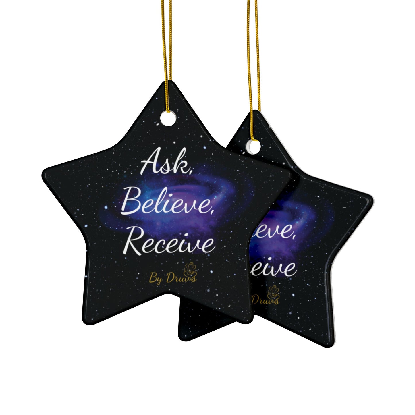 Ask Believe Receive. Ceramic Ornament – Cosmic Law of Attraction Holiday Decor
