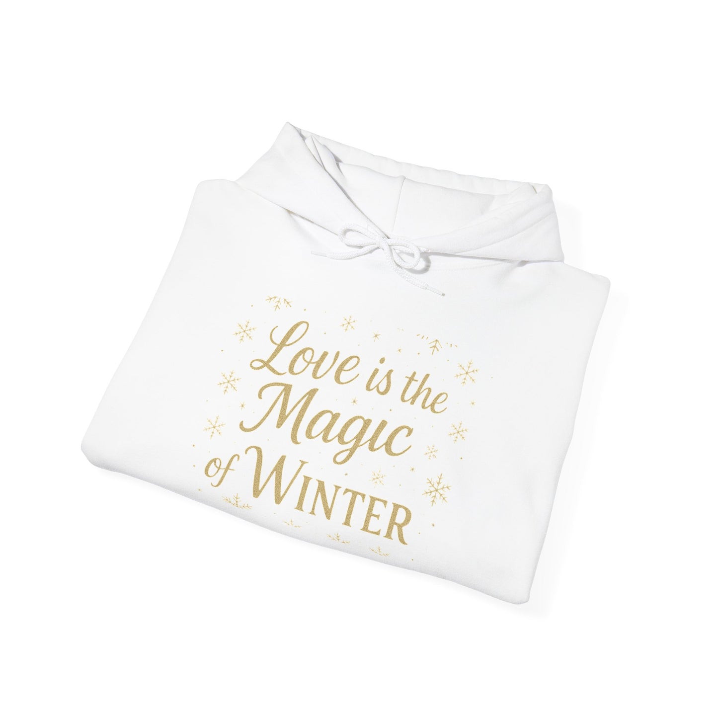 Love is the Magic of Winter Hoodie – Cozy Unisex Sweatshirt for the Season