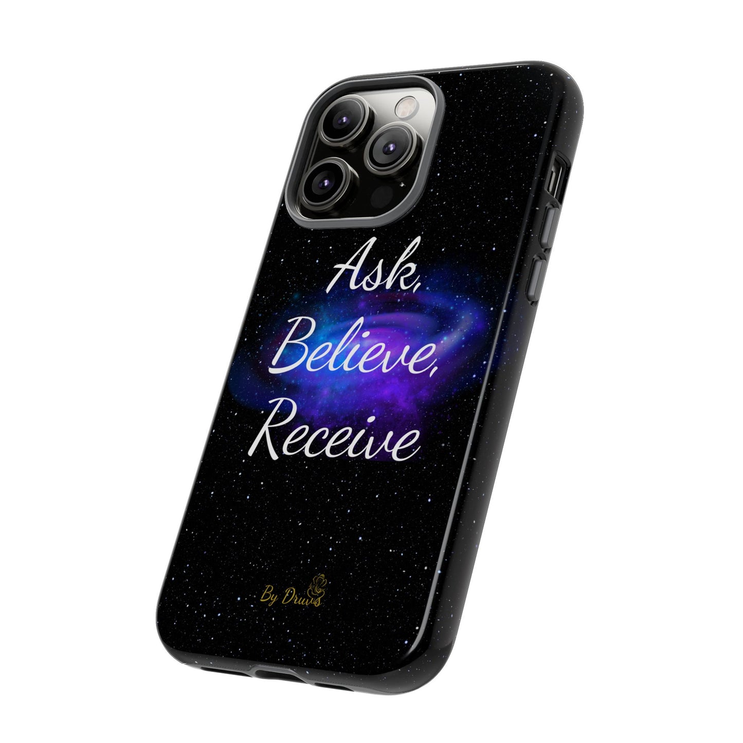 Phone Case - Ask, Believe, Receive, Law of Attraction, Positive Thinking,  iPhone, Samsung, Google Pixel, iPhone 16