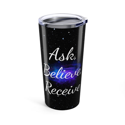 Ask Believe Receive Tumbler, Motivational Tumbler