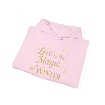 Love is the Magic of Winter Hoodie – Cozy Unisex Sweatshirt for the Season