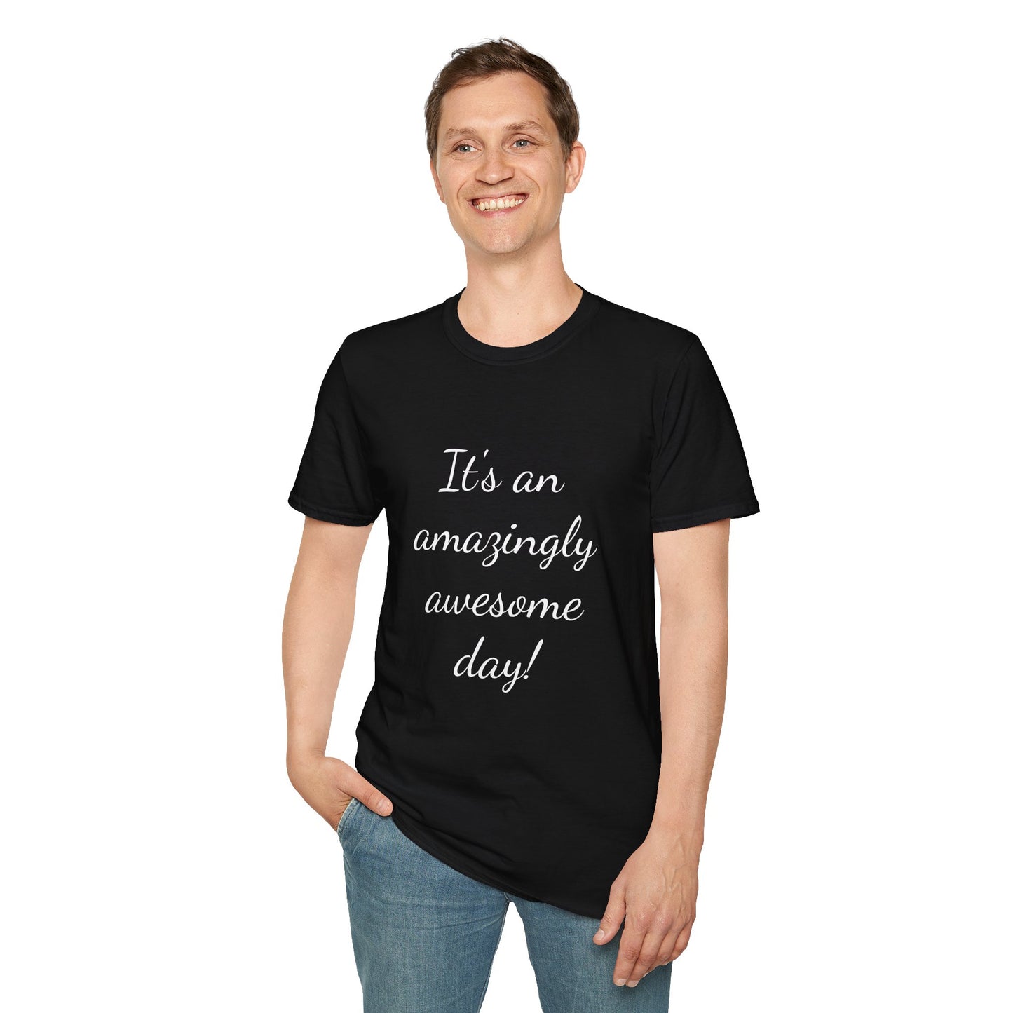 Awesome Day Unisex T-Shirt - Inspirational