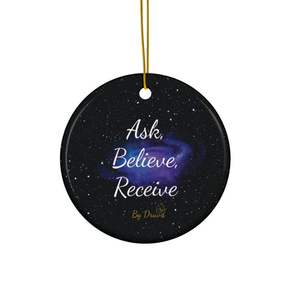 Holiday Ornament, Christmas Ornament. Ask Believe Receive, Law of Attraction