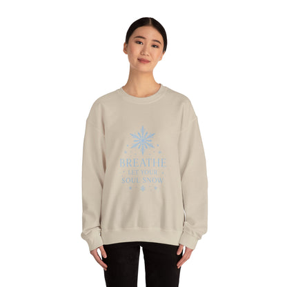 Breathe Let Your Soul Snow – Mindful Winter Sweatshirt | Unisex Relaxed Fit