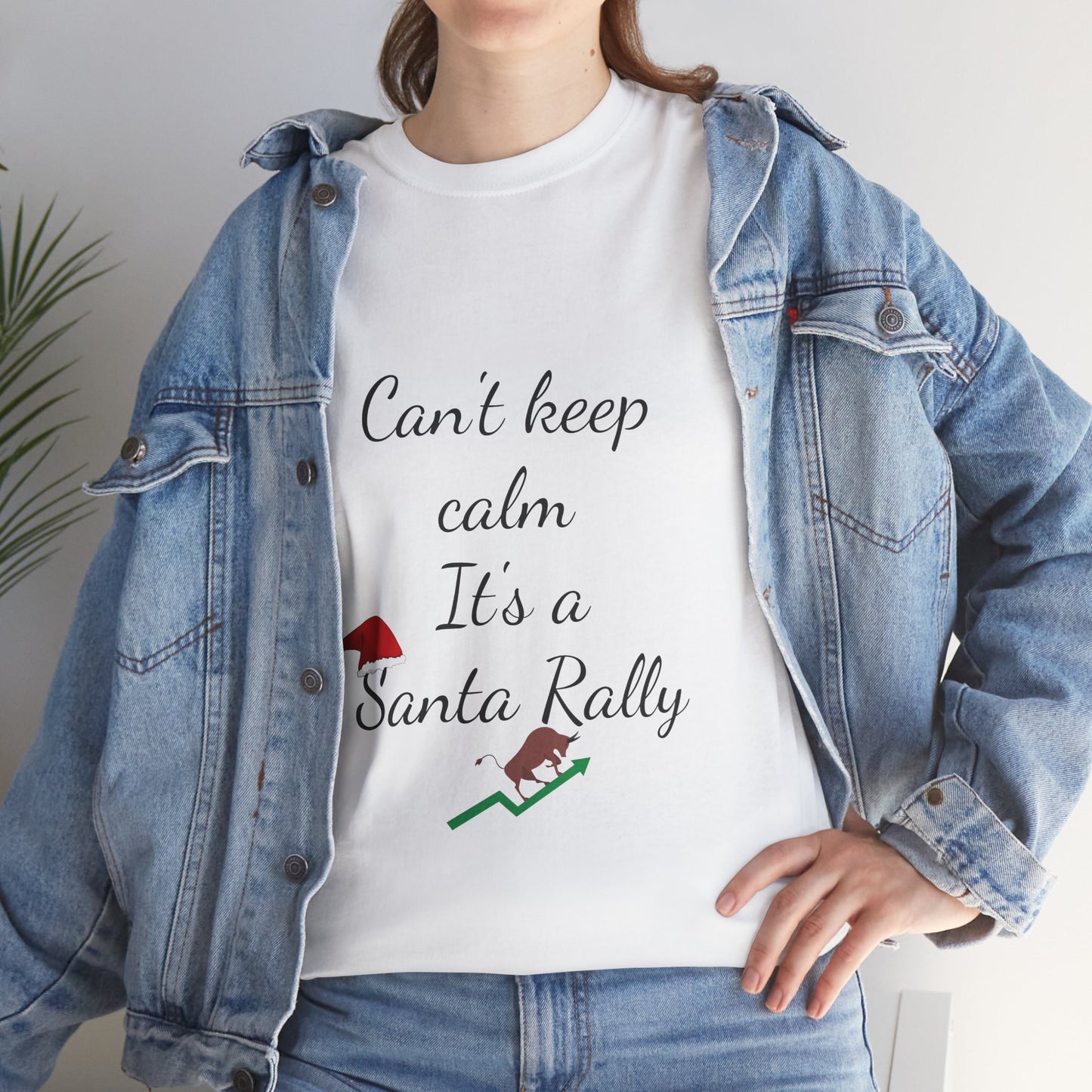 Unisex Tee Cant Keep Calm Santa Rally, stock market, bullish