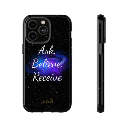 Phone Case - Ask, Believe, Receive, Law of Attraction, Positive Thinking,  iPhone, Samsung, Google Pixel, iPhone 16