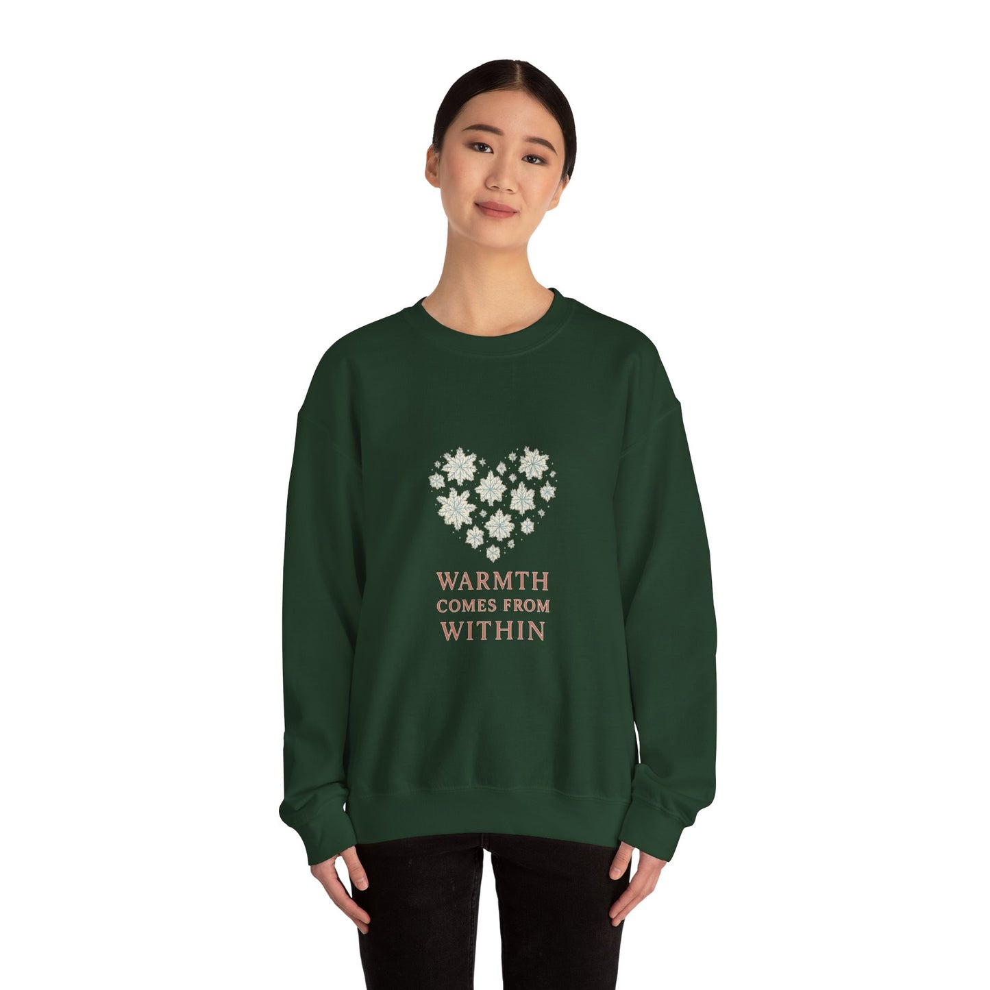 Warmth Comes From Within – Winter Affirmation Sweatshirt | Heart Snowflake Cozy Edition
