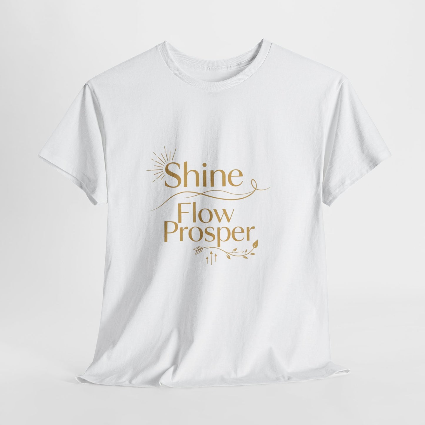 Shine Flow Prosper T-Shirt – Luxe Edition Affirmation Tee | Druvs