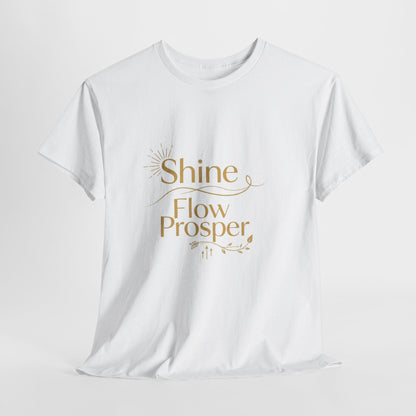 Shine Flow Prosper T-Shirt – Luxe Edition Affirmation Tee | Druvs