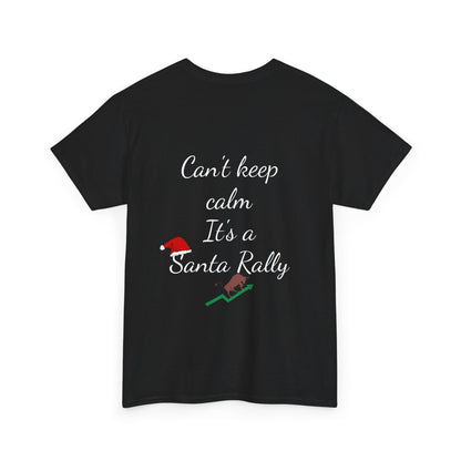 Unisex Tee Cant Keep Calm Santa Rally, stock market, bullish