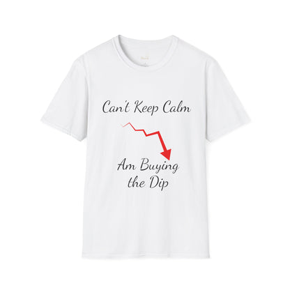 Bitcoin/Stock Investor Unisex Softstyle T-Shirt - Cant Keep calm am buying the dip