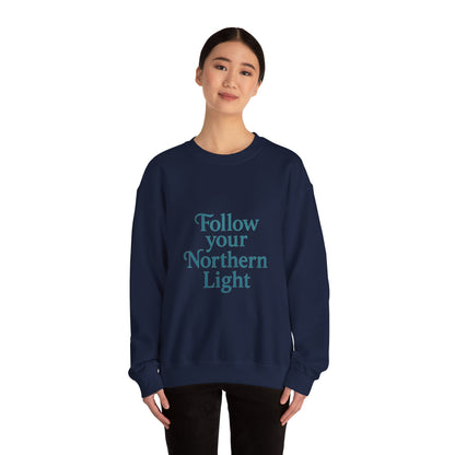 Follow Your Northern Light – Minimalist Winter Affirmation Sweatshirt (Unisex)