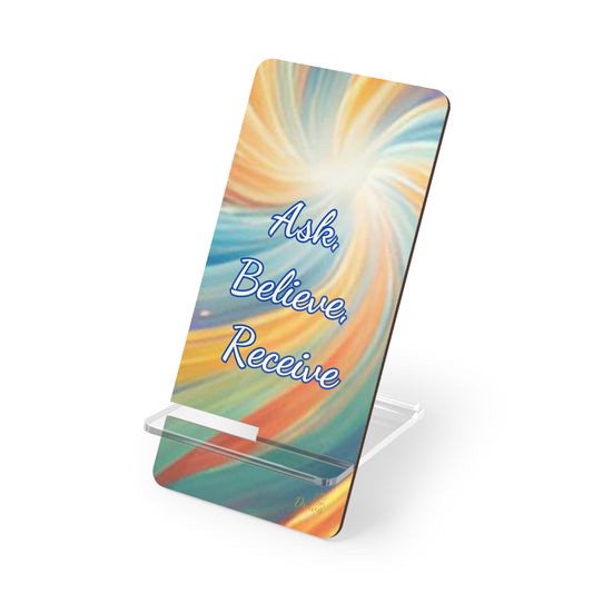 Phone Stand with Ask Believe Receive Design