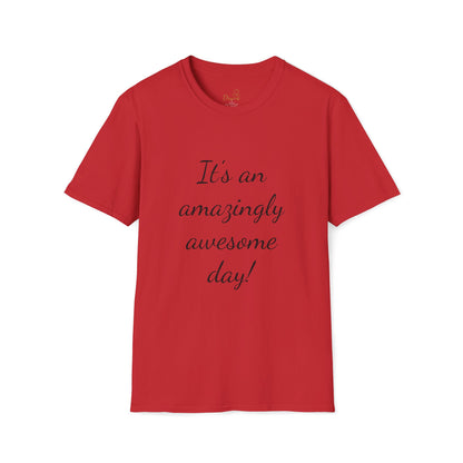 Awesome Day Unisex T-Shirt - Inspirational