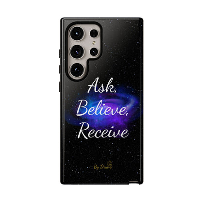 Phone Case - Ask, Believe, Receive, Law of Attraction, Positive Thinking,  iPhone, Samsung, Google Pixel, iPhone 16