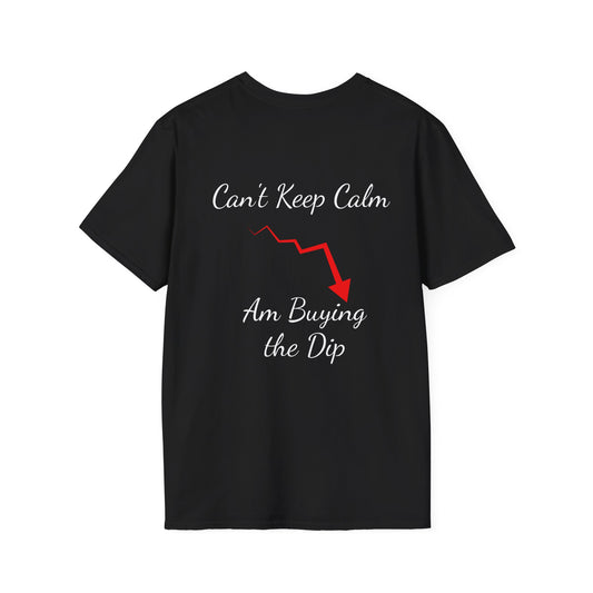 Bitcoin/Stock Investor Unisex Softstyle T-Shirt - Cant Keep calm am buying the dip