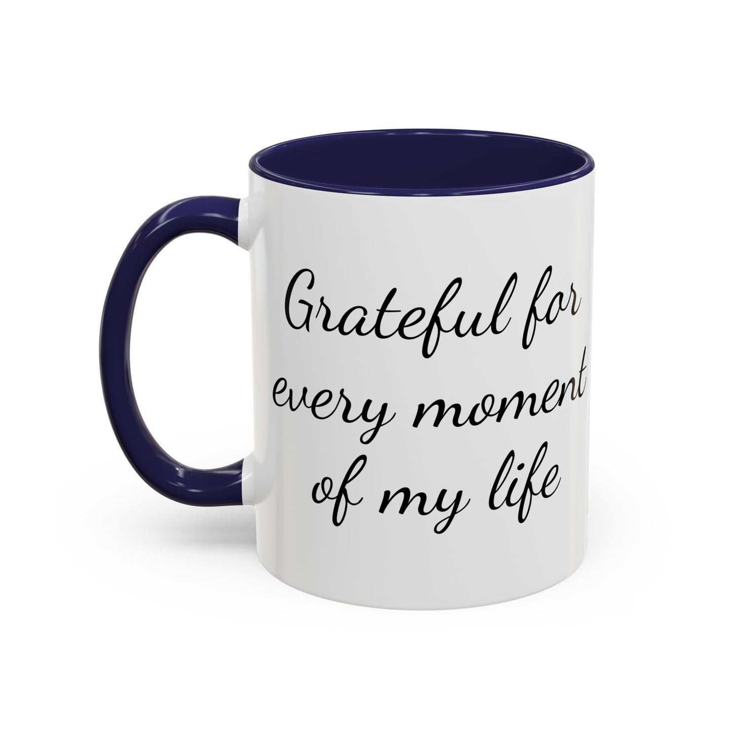 Inspirational Mug, Coffee Mug, Tea Mug, Gift Idea, Motivational Mug, Grateful Mug, Gratitude Mug