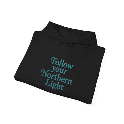 Follow Your Northern Light – Inspirational Winter Hoodie