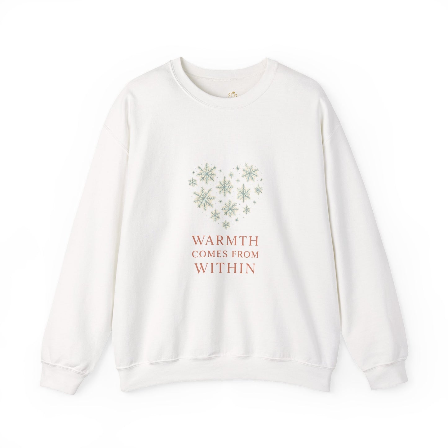 Warmth Comes From Within – Winter Affirmation Sweatshirt | Heart Snowflake Cozy Edition