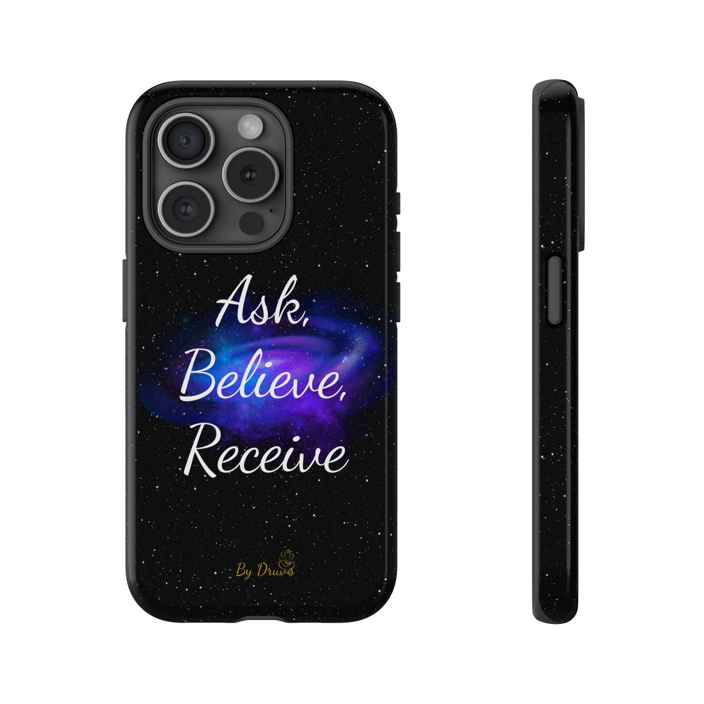 Phone Case - Ask, Believe, Receive, Law of Attraction, Positive Thinking,  iPhone, Samsung, Google Pixel, iPhone 16