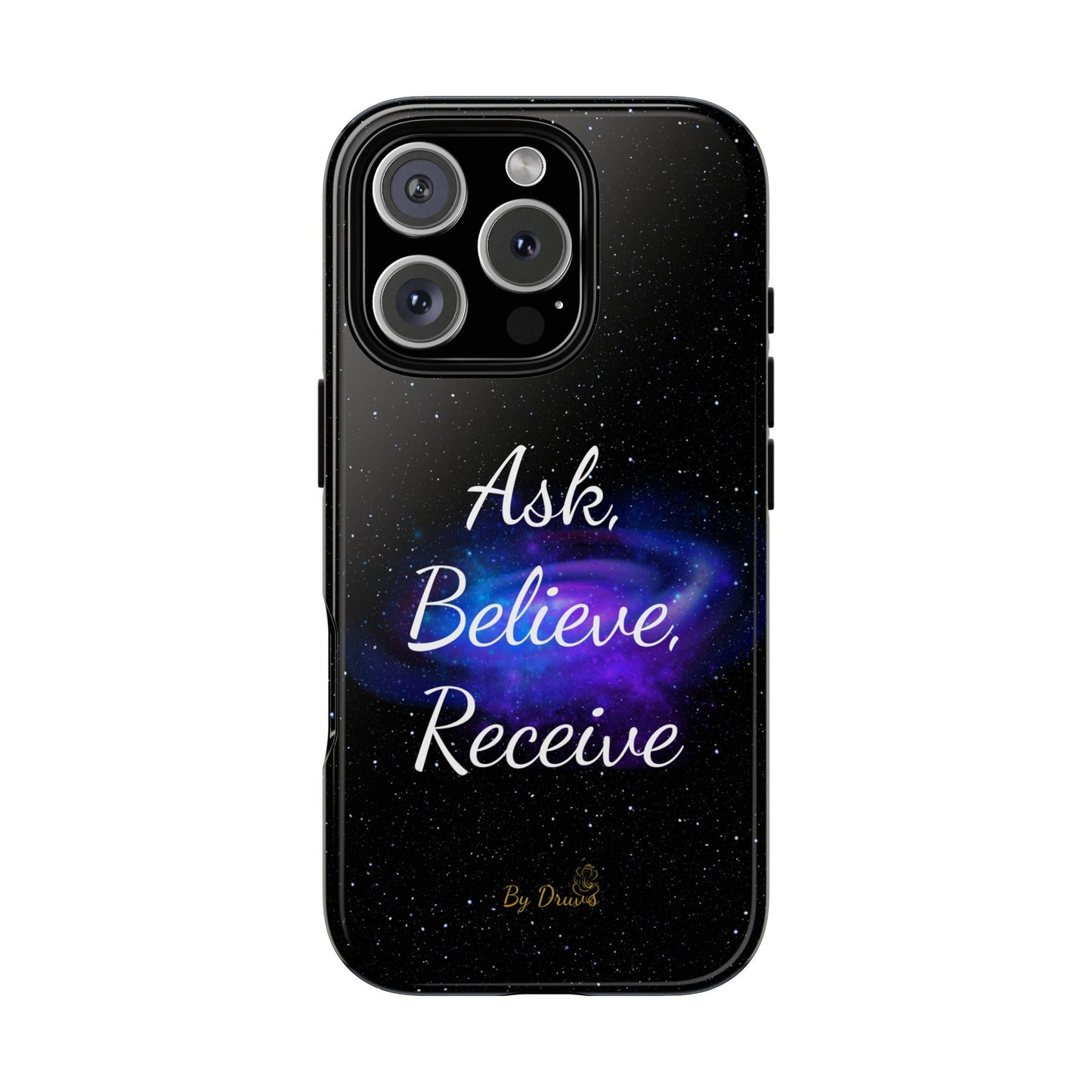 Phone Case - Ask, Believe, Receive, Law of Attraction, Positive Thinking,  iPhone, Samsung, Google Pixel, iPhone 16