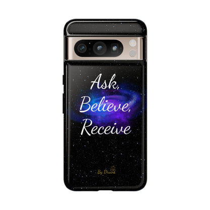 Phone Case - Ask, Believe, Receive, Law of Attraction, Positive Thinking,  iPhone, Samsung, Google Pixel, iPhone 16