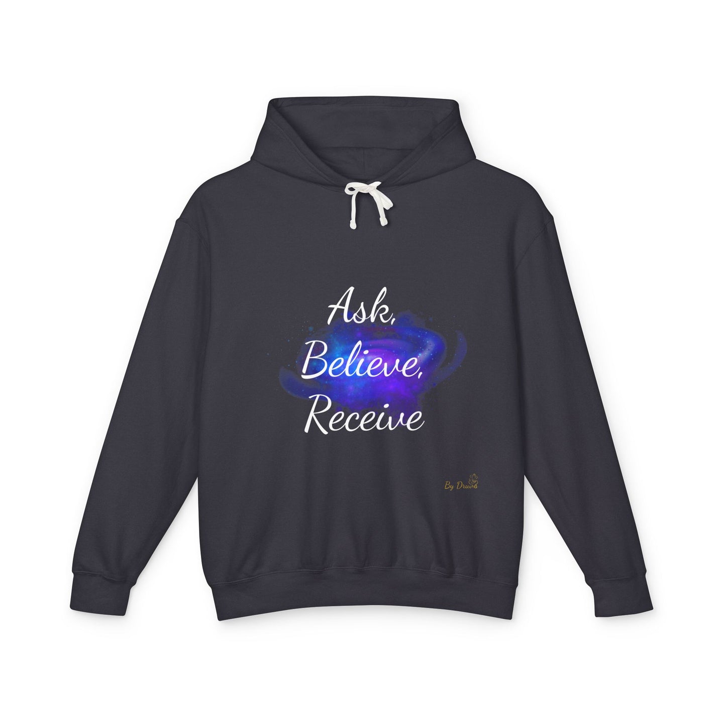 Unisex Hoodie Sweatshirt with Ask, Believe, Receive in it, Inspirational, Law of attraction, Motivational Hoodie, Gifts Idea