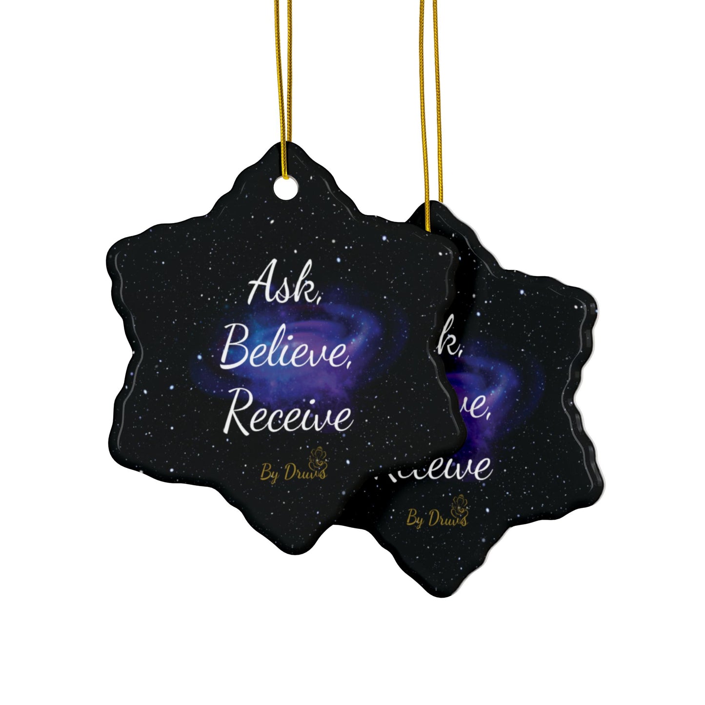 Ask Believe Receive. Ceramic Ornament – Cosmic Law of Attraction Holiday Decor