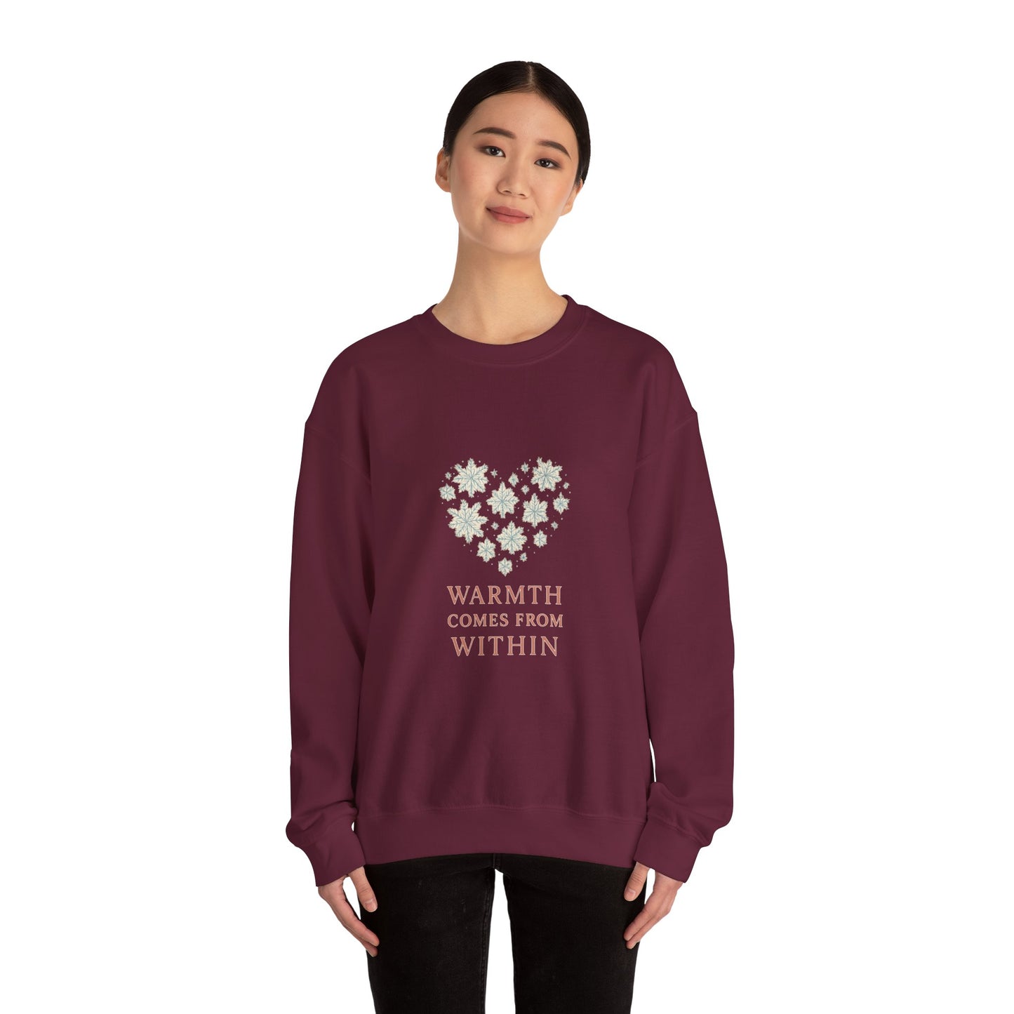 Warmth Comes From Within – Winter Affirmation Sweatshirt | Heart Snowflake Cozy Edition