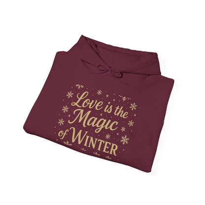 Love is the Magic of Winter Hoodie – Cozy Unisex Sweatshirt for the Season