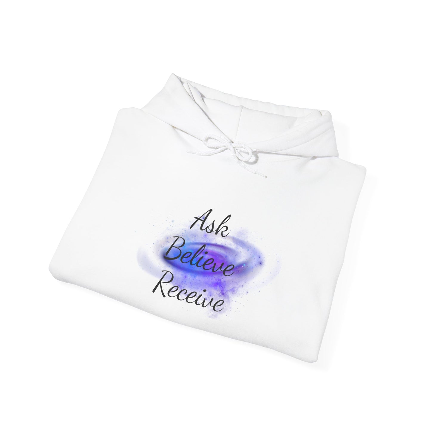 Ask Believe Receive Hoodie | Spiritual Manifestation Sweatshirt for Meditation & Mindfulness