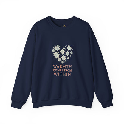 Warmth Comes From Within – Winter Affirmation Sweatshirt | Heart Snowflake Cozy Edition