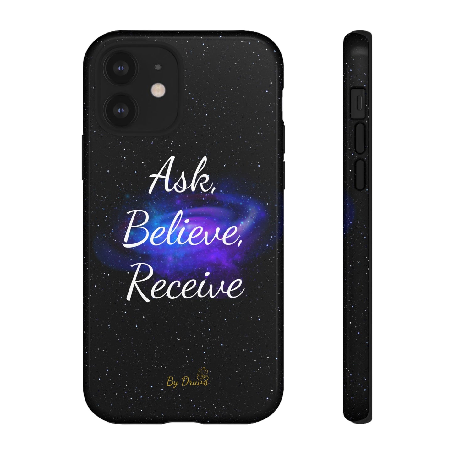 Phone Case - Ask, Believe, Receive, Law of Attraction, Positive Thinking,  iPhone, Samsung, Google Pixel, iPhone 16