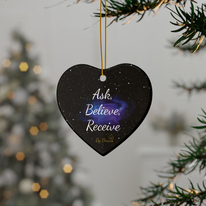 Ask Believe Receive. Ceramic Ornament – Cosmic Law of Attraction Holiday Decor