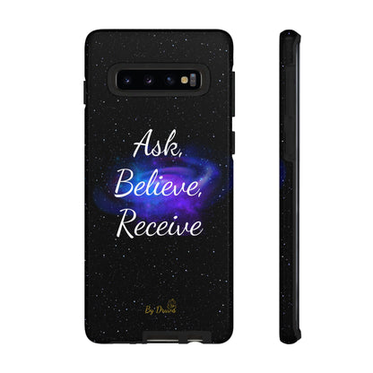 Phone Case - Ask, Believe, Receive, Law of Attraction, Positive Thinking,  iPhone, Samsung, Google Pixel, iPhone 16