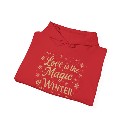 Love is the Magic of Winter Hoodie – Cozy Unisex Sweatshirt for the Season