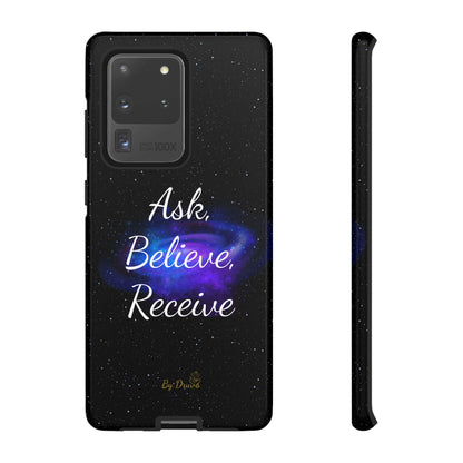 Phone Case - Ask, Believe, Receive, Law of Attraction, Positive Thinking,  iPhone, Samsung, Google Pixel, iPhone 16